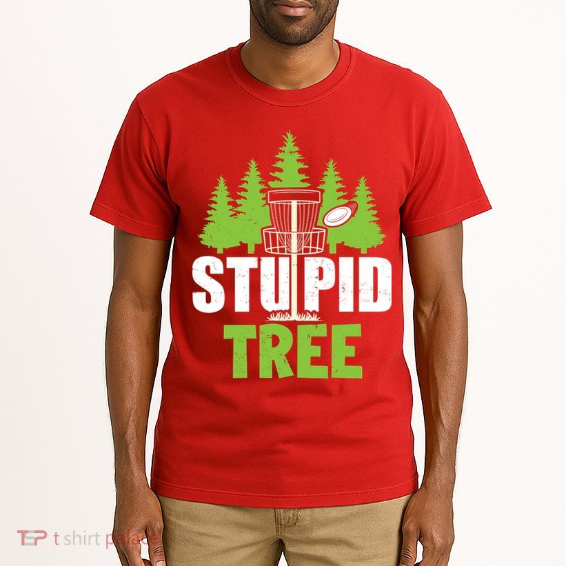 Funny Disc Golf Stupid Tree Tall T-Shirt