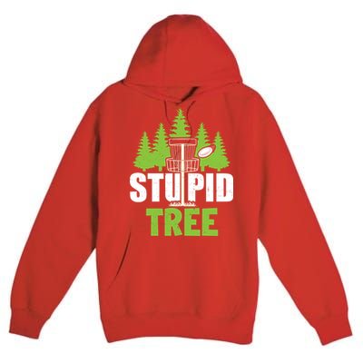 Funny Disc Golf Stupid Tree Premium Pullover Hoodie
