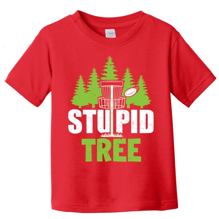 Funny Disc Golf Stupid Tree Toddler T-Shirt