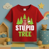 Funny Disc Golf Stupid Tree Toddler T-Shirt