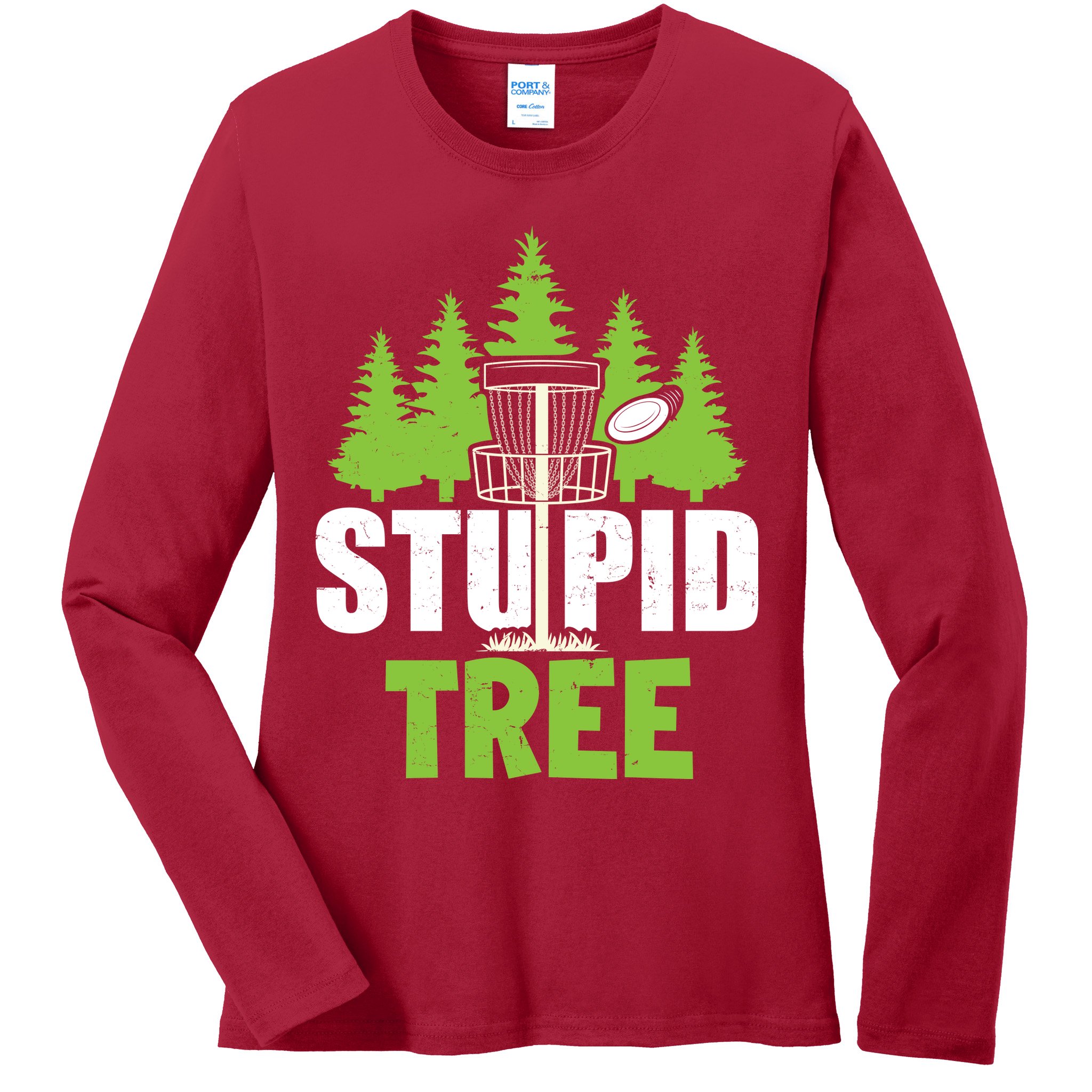 Funny Disc Golf Stupid Tree Ladies Long Sleeve Shirt