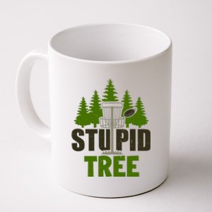 Funny Disc Golf Stupid Tree Coffee Mug