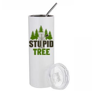 Funny Disc Golf Stupid Tree Stainless Steel Tumbler