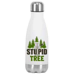 Funny Disc Golf Stupid Tree Stainless Steel Insulated Water Bottle