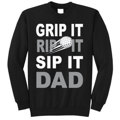 Father's Day Golf Dad, Grip It Rip It Sip It Gift For Dad Sweatshirt