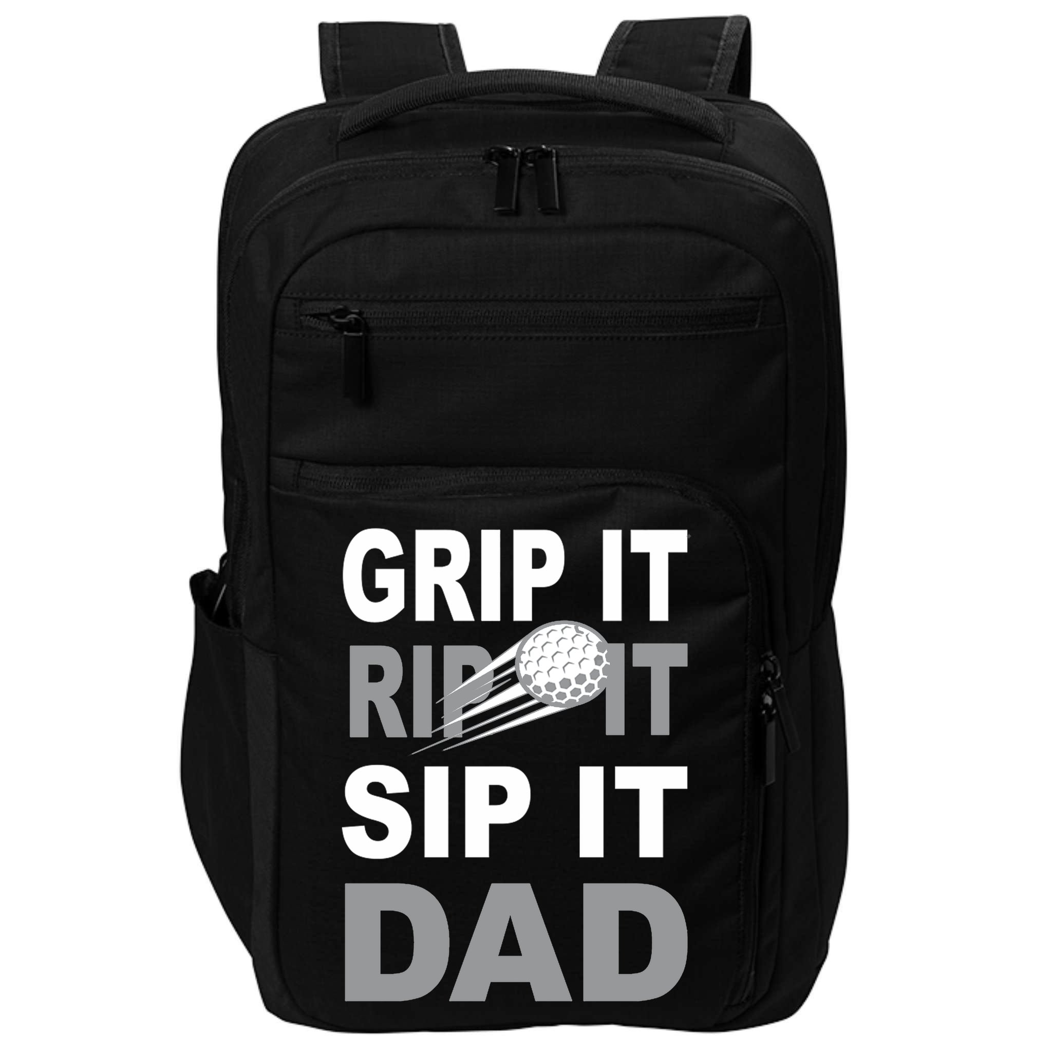 Father's Day Golf Dad, Grip It Rip It Sip It Gift For Dad Impact Tech Backpack