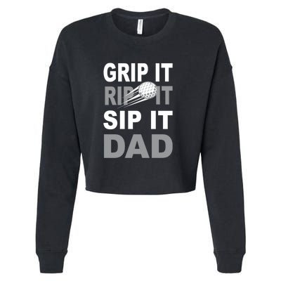 Father's Day Golf Dad, Grip It Rip It Sip It Gift For Dad Cropped Pullover Crew