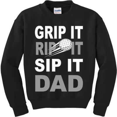 Father's Day Golf Dad, Grip It Rip It Sip It Gift For Dad Kids Sweatshirt