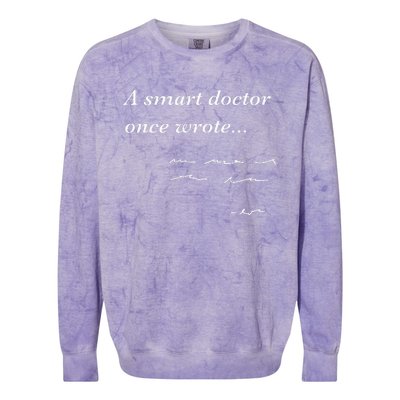 Funny Doctor Gifts Smart Doctor Once Wrote Medical Humor Colorblast Crewneck Sweatshirt