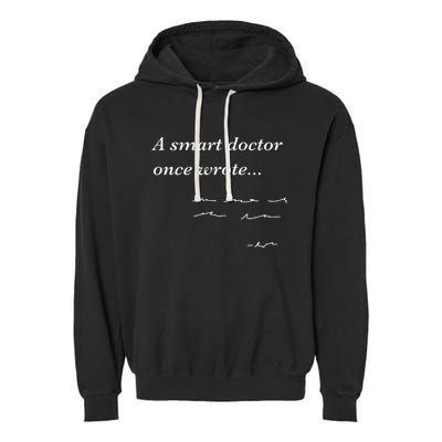 Funny Doctor Gifts Smart Doctor Once Wrote Medical Humor Garment-Dyed Fleece Hoodie