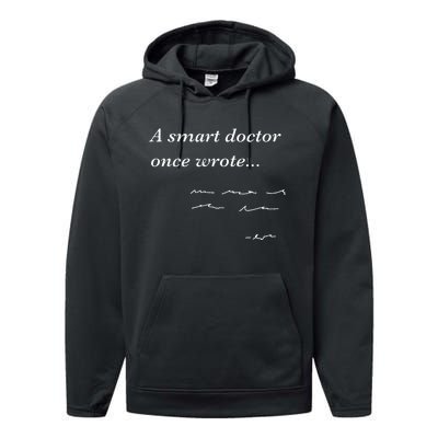 Funny Doctor Gifts Smart Doctor Once Wrote Medical Humor Performance Fleece Hoodie