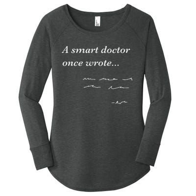 Funny Doctor Gifts Smart Doctor Once Wrote Medical Humor Women's Perfect Tri Tunic Long Sleeve Shirt