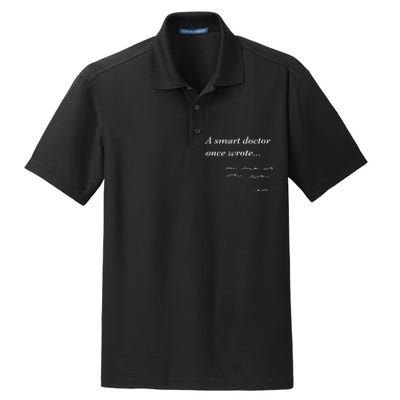 Funny Doctor Gifts Smart Doctor Once Wrote Medical Humor Dry Zone Grid Polo