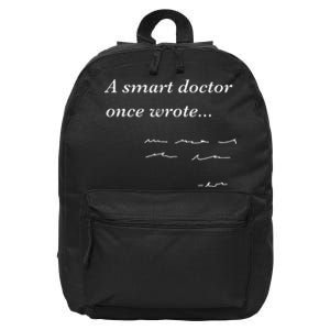 Funny Doctor Gifts Smart Doctor Once Wrote Medical Humor 16 in Basic Backpack