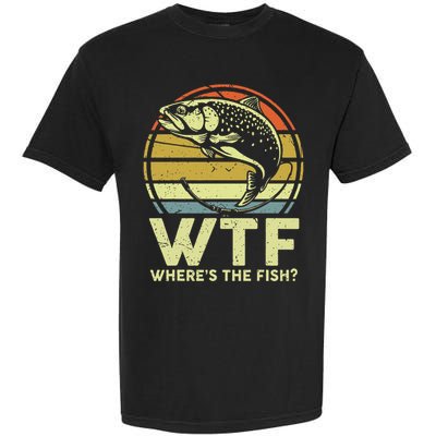 Fishing Dad Gift Wtf Wheres The Trout Fish Funny Garment-Dyed Heavyweight T-Shirt