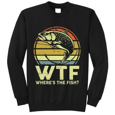 Fishing Dad Gift Wtf Wheres The Trout Fish Funny Sweatshirt