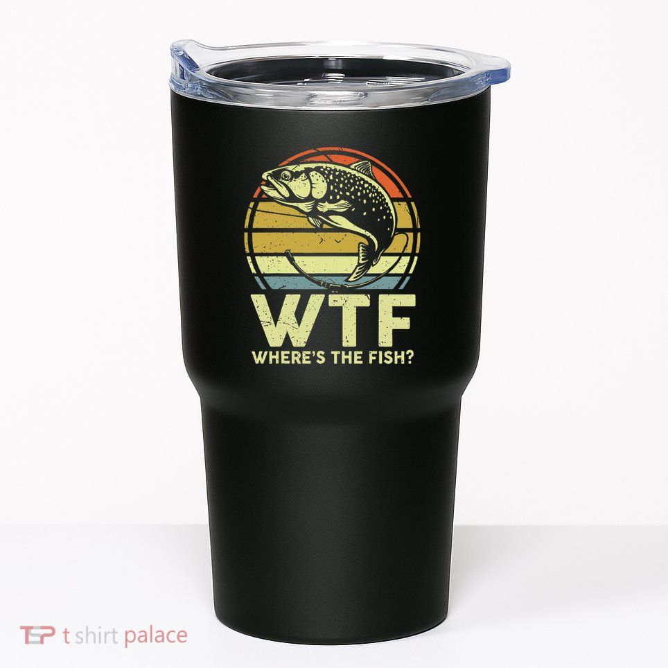 Fishing Dad Gift Wtf Wheres The Trout Fish Funny Tumbler