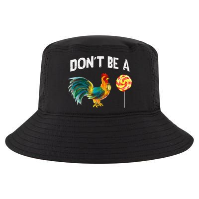 Fathers Day Gift Dont Be A Sucker Cock Cool Comfort Performance Bucket Hat