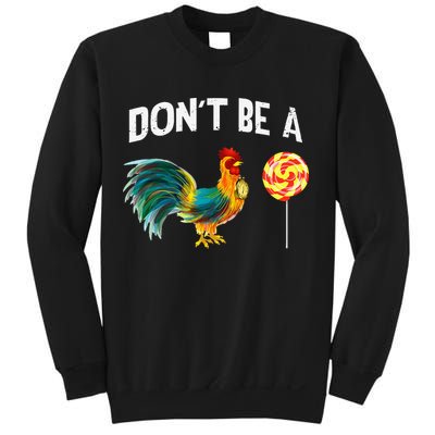 Fathers Day Gift Dont Be A Sucker Cock Sweatshirt