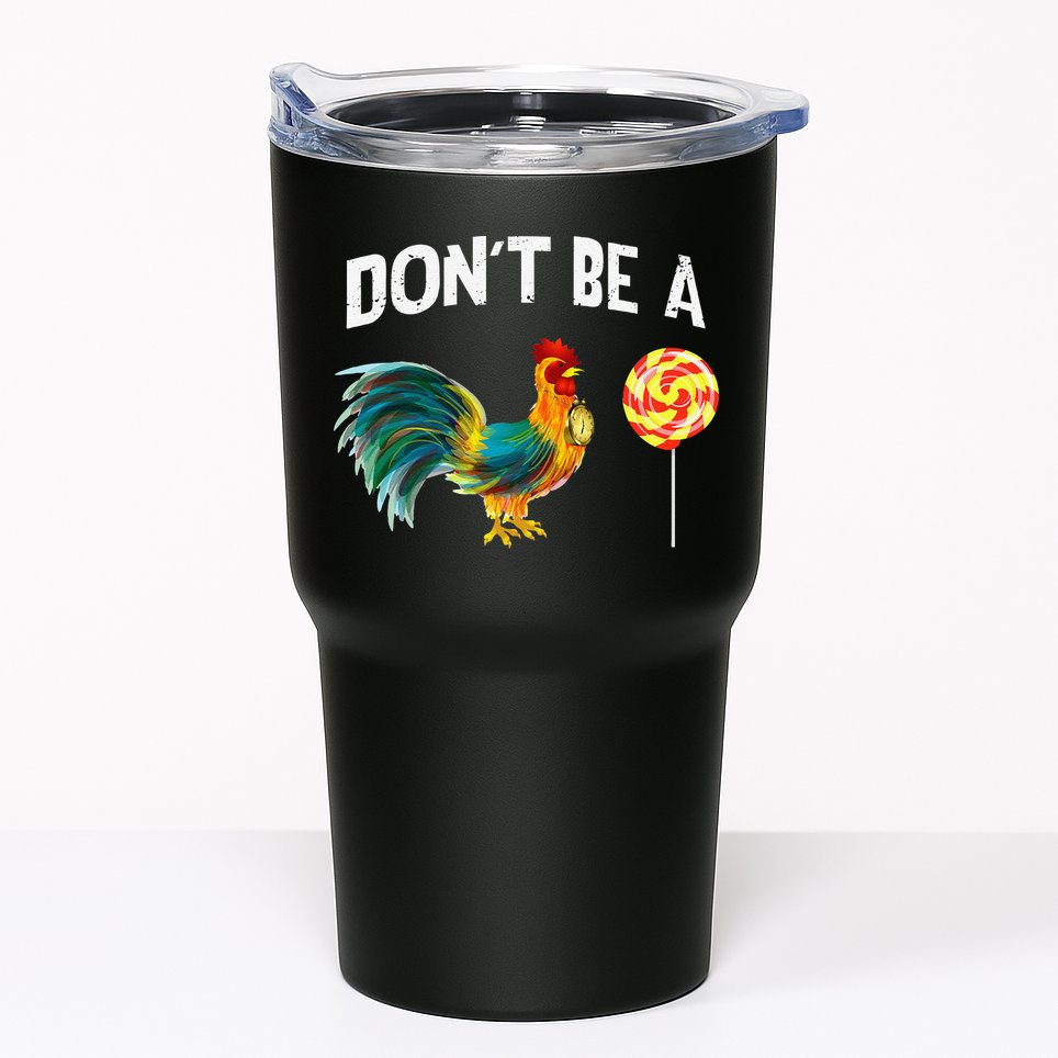 Fathers Day Gift Dont Be A Sucker Cock Tumbler