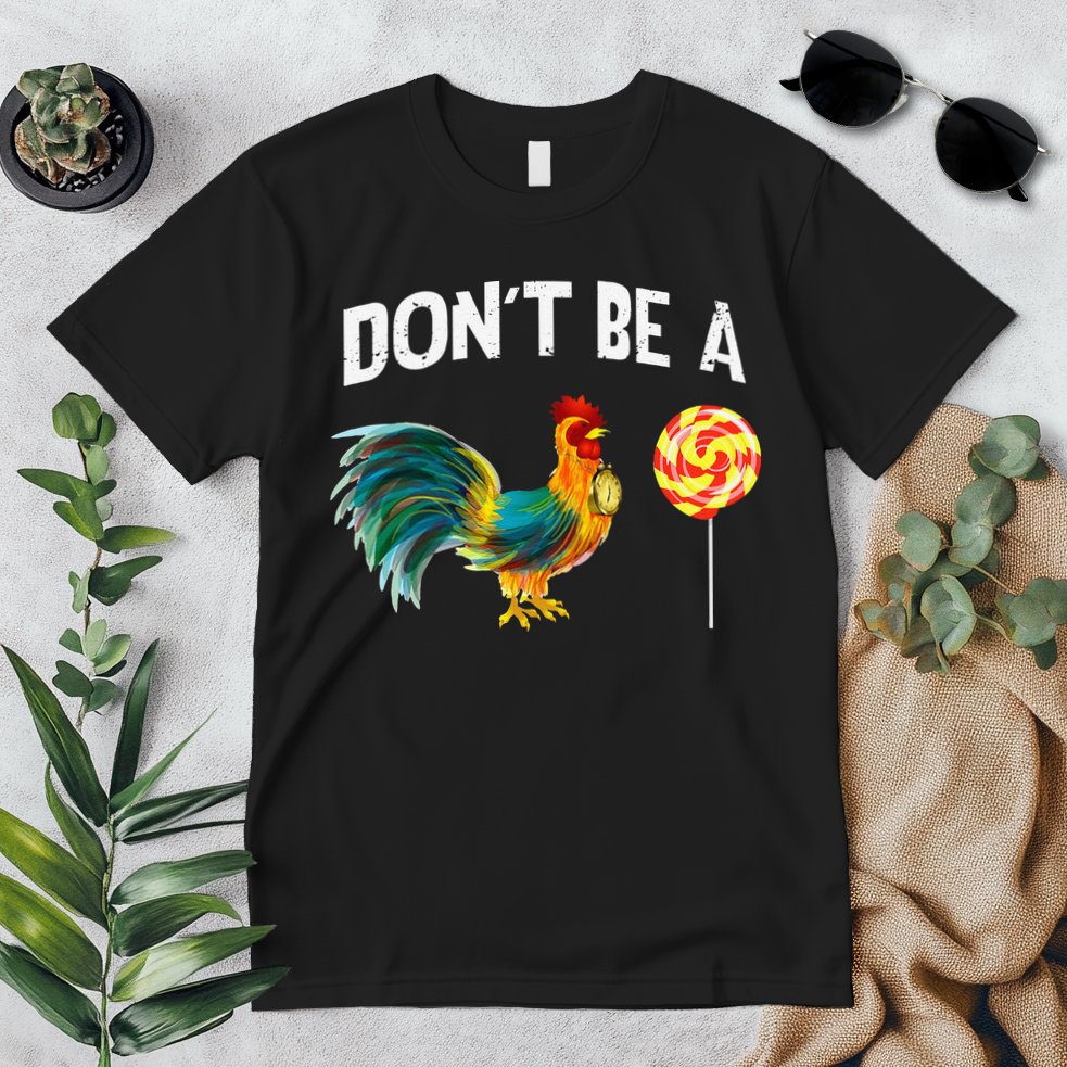Fathers Day Gift Dont Be A Sucker Cock Premium T-Shirt