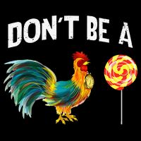Fathers Day Gift Dont Be A Sucker Cock Premium T-Shirt