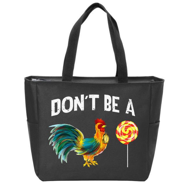 Fathers Day Gift Dont Be A Sucker Cock Zip Tote Bag