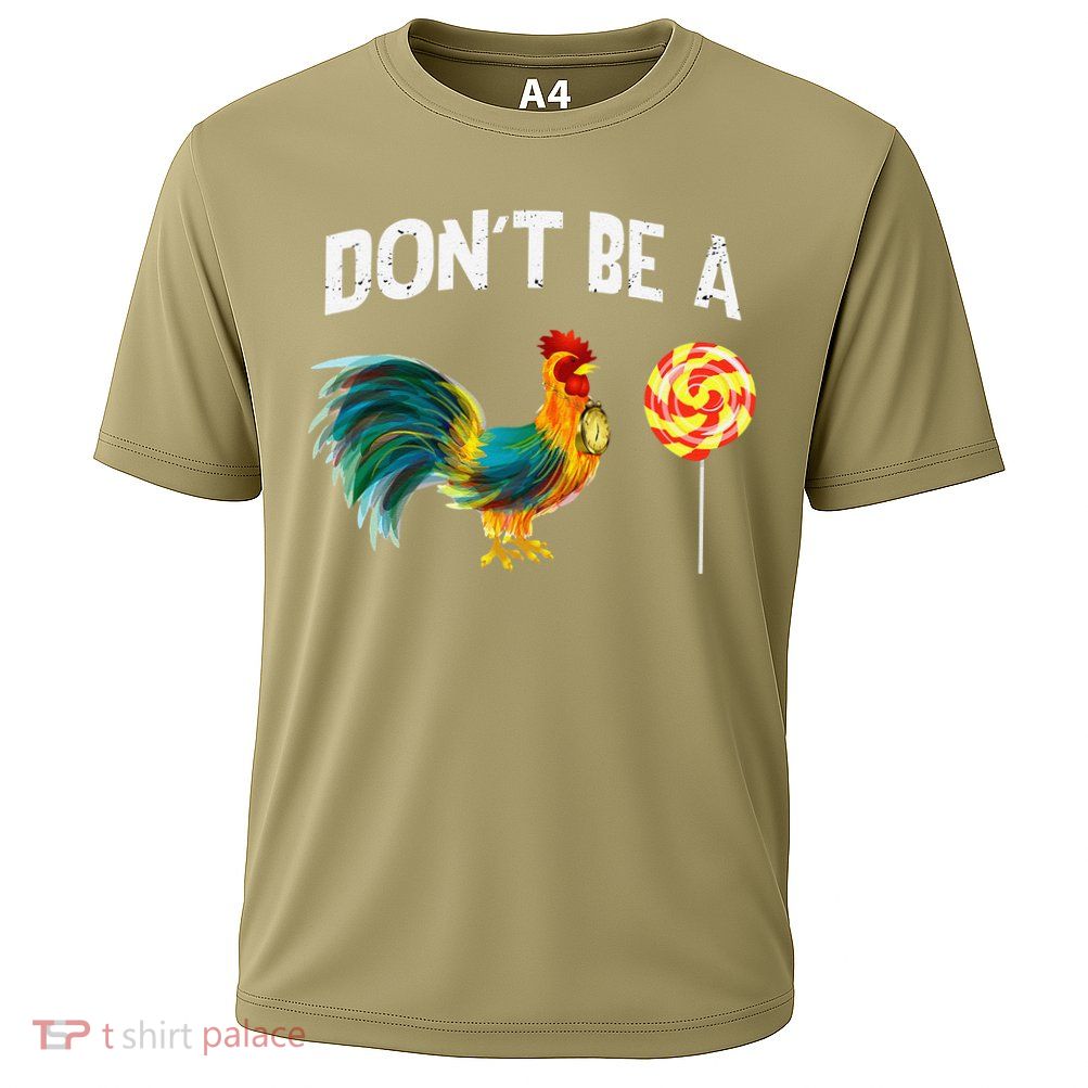 Fathers Day Gift Dont Be A Sucker Cock Performance Shirt