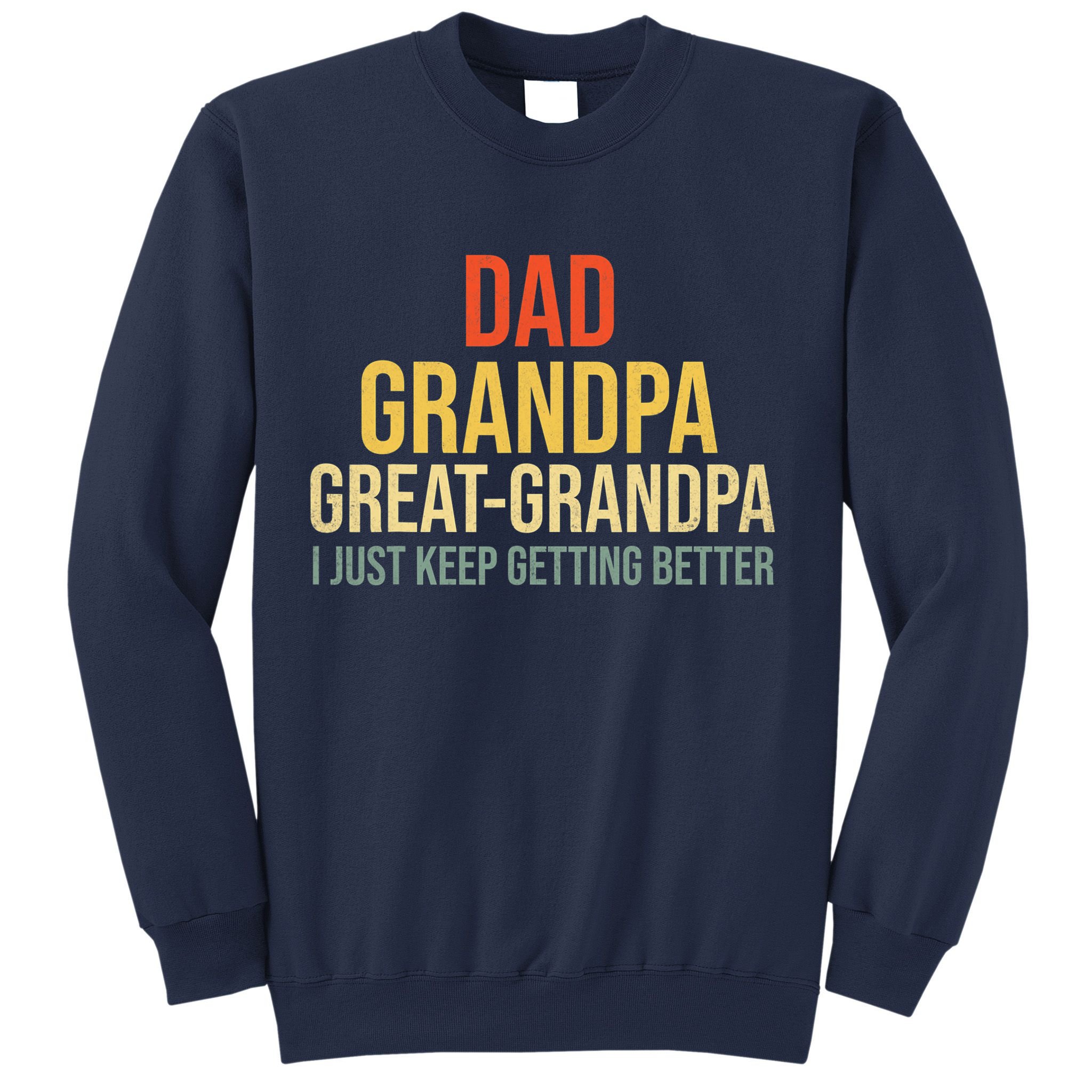 Funny Dad Great Grandpa For Fathers Day Sweatshirt