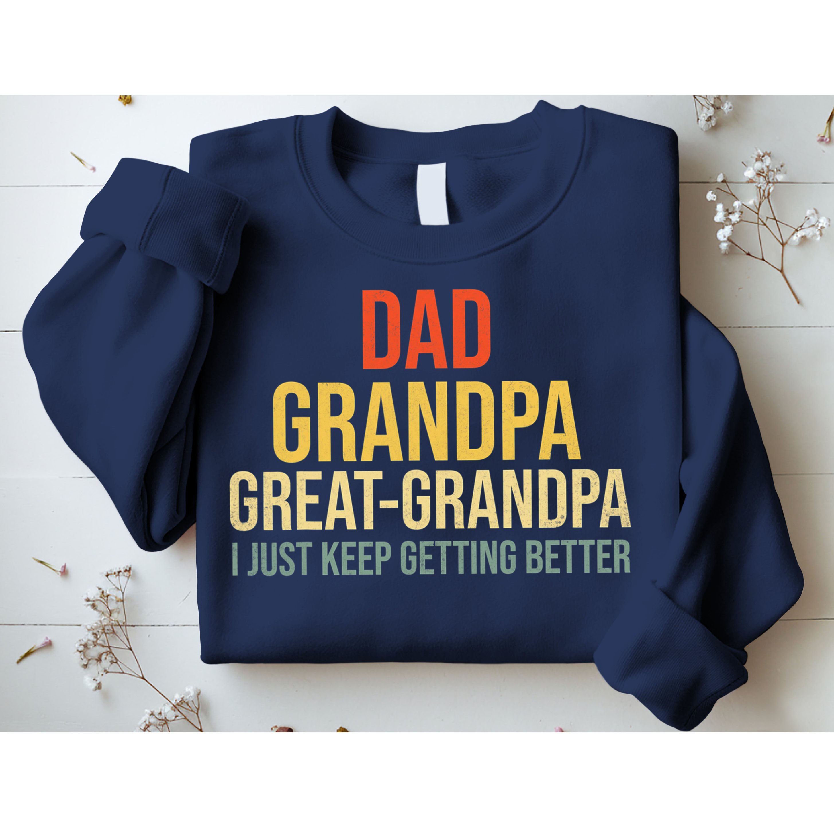 Funny Dad Great Grandpa For Fathers Day Sweatshirt