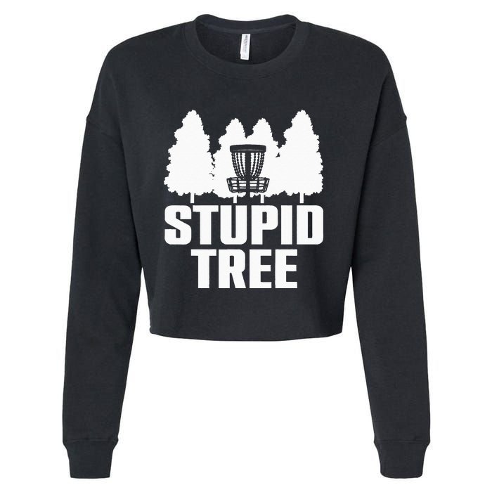 Funny Disc Golf Art For  Stupid Tree Basket Cropped Pullover Crew