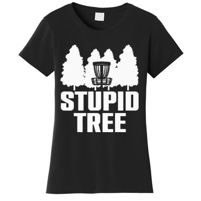 Funny Disc Golf Art For  Stupid Tree Basket Women's T-Shirt