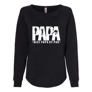 Father's Day Golf Papa Dad Father Golfers Gift For Dad Womens California Wash Sweatshirt