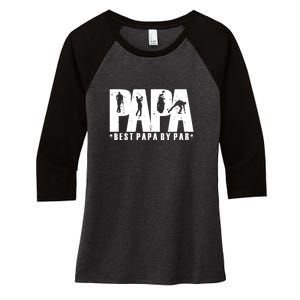 Father's Day Golf Papa Dad Father Golfers Gift For Dad Women's Tri-Blend 3/4-Sleeve Raglan Shirt