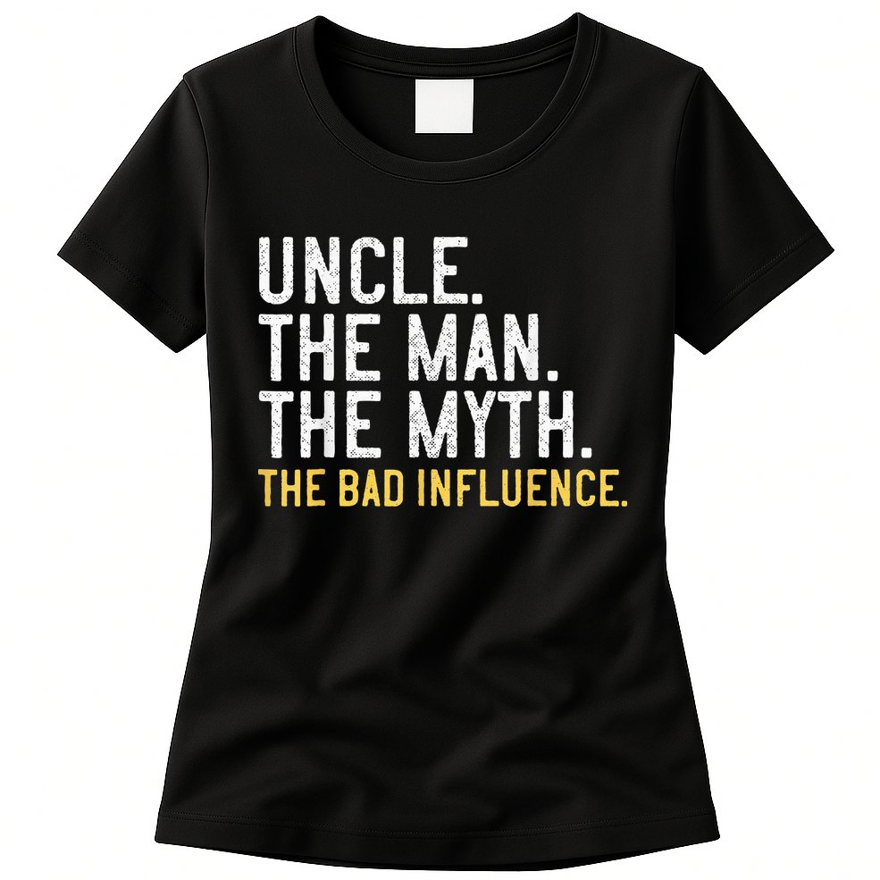 Father's Day Gift Uncle The Man The Myth The Bad Influence Womens T-Shirt