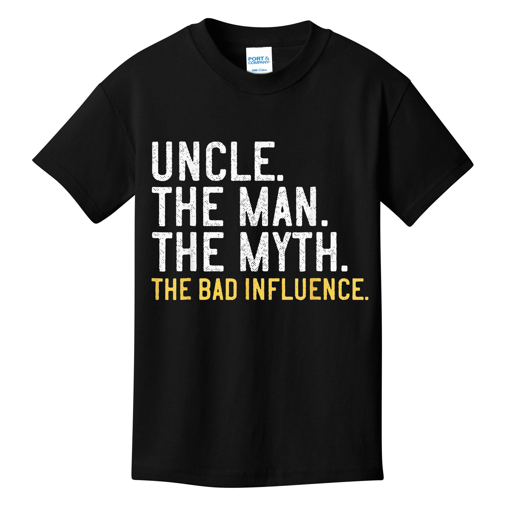 Father's Day Gift Uncle The Man The Myth The Bad Influence Kids T-Shirt