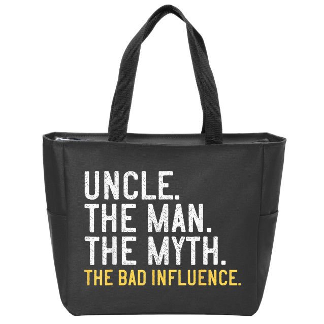 Father's Day Gift Uncle The Man The Myth The Bad Influence Zip Tote Bag