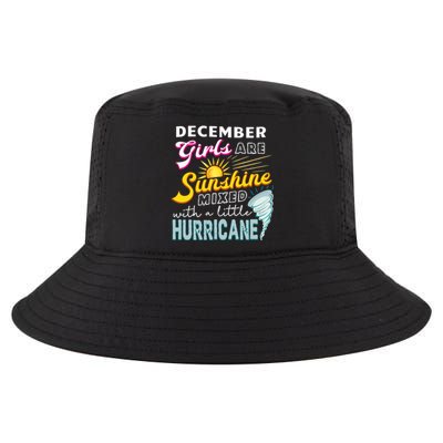 Funny December Girls Are Sunshine Mixed With Hurricane Gift Cool Comfort Performance Bucket Hat