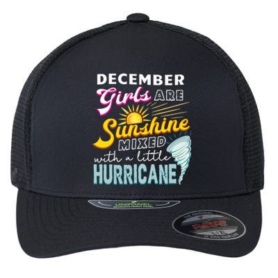 Funny December Girls Are Sunshine Mixed With Hurricane Gift Flexfit Unipanel Trucker Cap