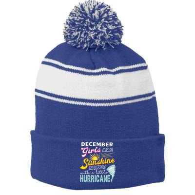 Funny December Girls Are Sunshine Mixed With Hurricane Gift Stripe Pom Pom Beanie