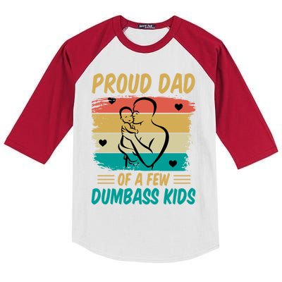 Fathers Day Gift Proud Dad Of A Few Dumbass Cool Gift Kids Colorblock Raglan Jersey