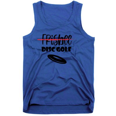 Funny Disc Golf Gift Player Disc Golf Not Frisbee Funny Gift Tank Top