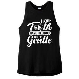 Funny Dentist Gift I Know Tooth Have Fillings Too I'm Gentle Gift Ladies PosiCharge Tri-Blend Wicking Tank