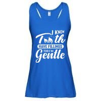 Funny Dentist Gift I Know Tooth Have Fillings Too I'm Gentle Gift Ladies Essential Flowy Tank