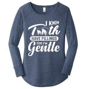 Funny Dentist Gift I Know Tooth Have Fillings Too I'm Gentle Gift Women's Perfect Tri Tunic Long Sleeve Shirt