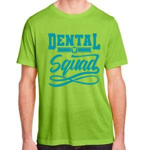 Funny Dentist Gift Tooth For Dental Assistant Dental Squad Gift Adult ChromaSoft Performance T-Shirt