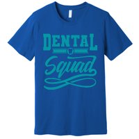 Funny Dentist Gift Tooth For Dental Assistant Dental Squad Gift Premium T-Shirt