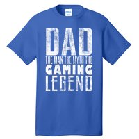 Fathers Day Gaming Legend For Dad Who Games Video Gamer Dad Meaningful Gift Tall T-Shirt