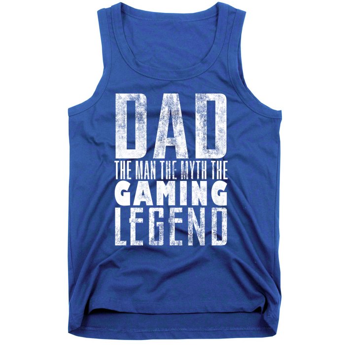 Fathers Day Gaming Legend For Dad Who Games Video Gamer Dad Meaningful Gift Tank Top