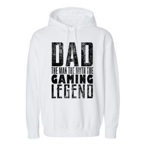 Fathers Day Gaming Legend For Dad Who Games Video Gamer Dad Meaningful Gift Garment-Dyed Fleece Hoodie